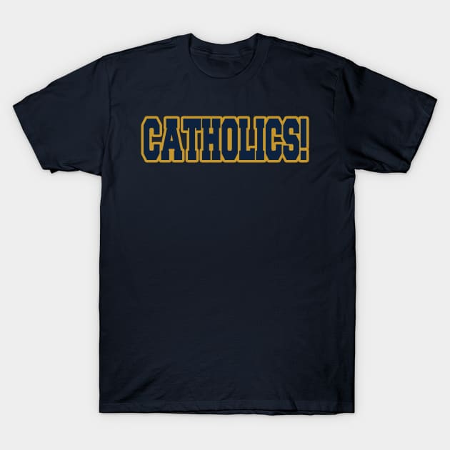 Catholics vs Convicts T-Shirt by OffesniveLine